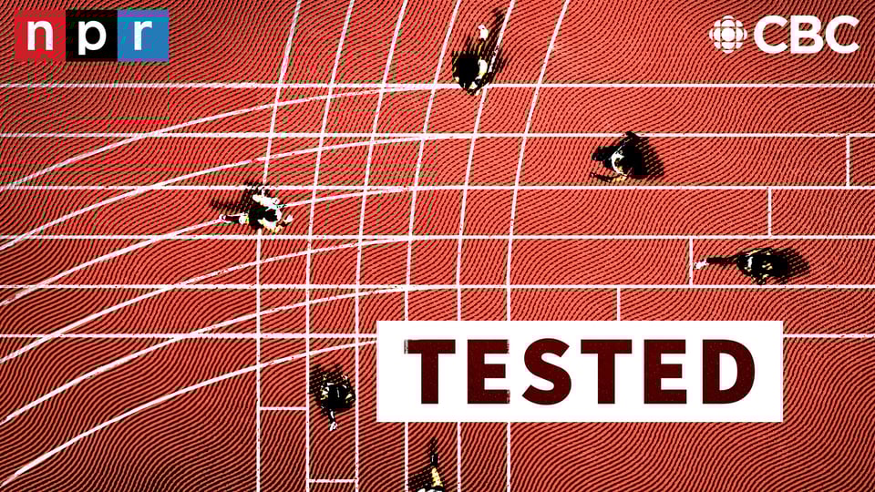 A red podcast logo, showing a track from the top down with runners running in all directions. On the top left is the NPR logo. On the top right is the CBC logo. And in the middle, is the show name: TESTED.