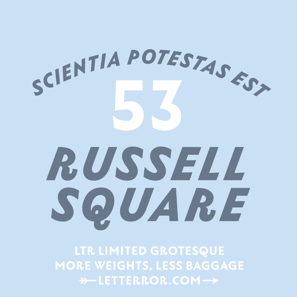 Text set in LTR Limited Grotesque. It appears to be an address: 53 Russell Square. Probably referring to the Folly, a location from the Rivers of London books by Ben Aaronovitch.
