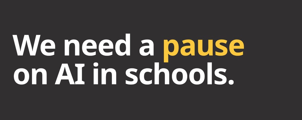 We need a pause on AI in schools