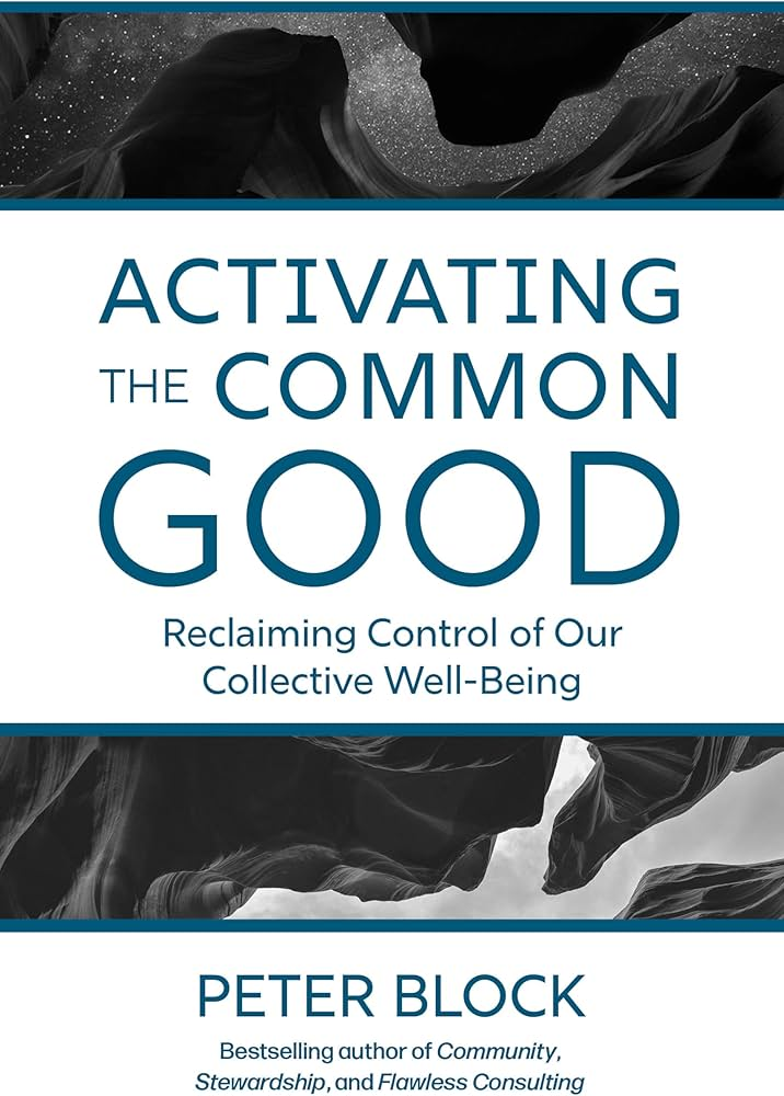 the book cover for activating the common good reclaiming control of our collective well being