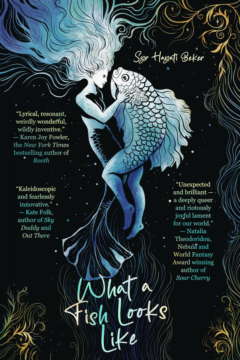The cover of What A Fish Looks Like by Syr Hayati Beker. It's black with text and illustration in cool toned watercolors, depicting a mermaid embracing a fish-person who has human legs and a fish's head and torso, the opposite of the mermaid.