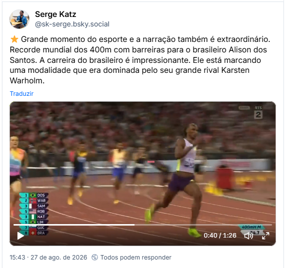Post de Serge Katz (@sk-serge.bsky.social): ⭐️ Grande momento do esporte e a narração também é extraordinário. Recorde mundial dos 400m com barreiras para o brasileiro Alison dos Santos. A carreira do brasileiro é impressionante. Ele está marcando uma modalidade que era dominada pelo seu grande rival Karsten Warholm.
(post contém video)