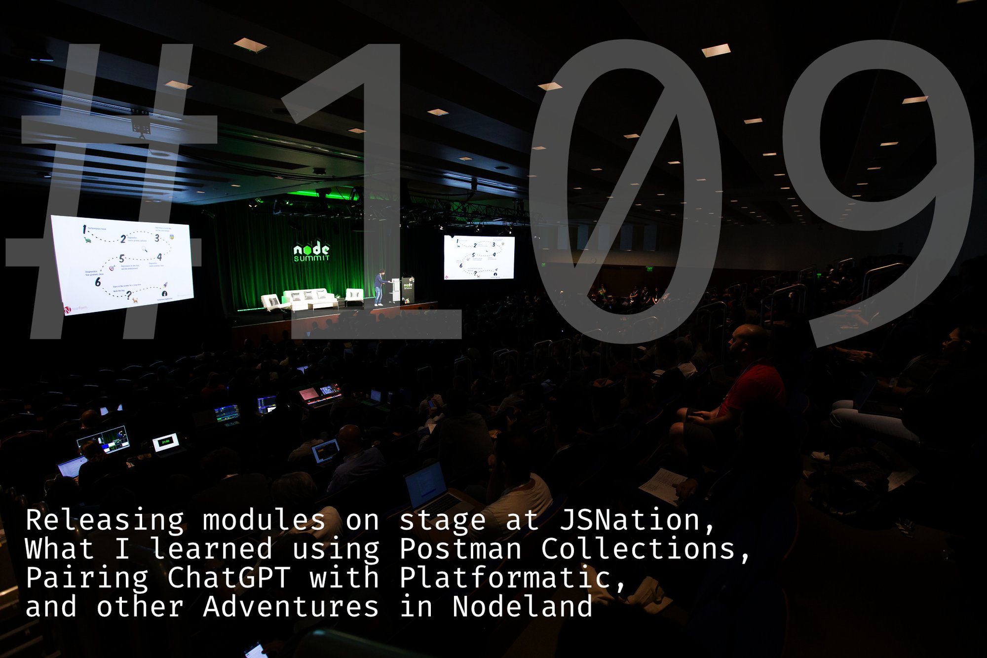Releasing modules on stage at JSNation, What I learned using Postman Collections, Pairing ChatGPT with Platformatic, and other Adventures in Nodeland