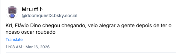 Post de Mrロボト(‪@doomquest3.bsky.social‬): Krl, Flávio Dino chegou chegando, veio alegrar a gente depois de ter o nosso oscar roubado