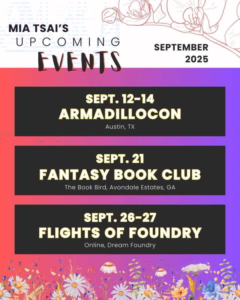 A graphic showing Mia Tsai's upcoming events. Armadillocon from September 12-14; a fantasy book club meeting at the Book Bird on September 21, and Flights of Foundry on September 26 and 27.