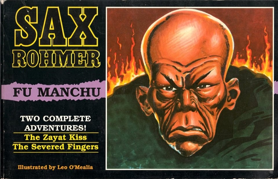 Cover art for two complete comic adventures of Fu Manchu, written by Sex Rohmer and drawn by Lee O'Mealia. The adventures contained are "The Zayat Kiss" and "The Severed Fingers". The image depicted is of a scowling bald man, definitely with some racist anti-Asian overtones but shockingly much less racist than what the character was often drawn as.