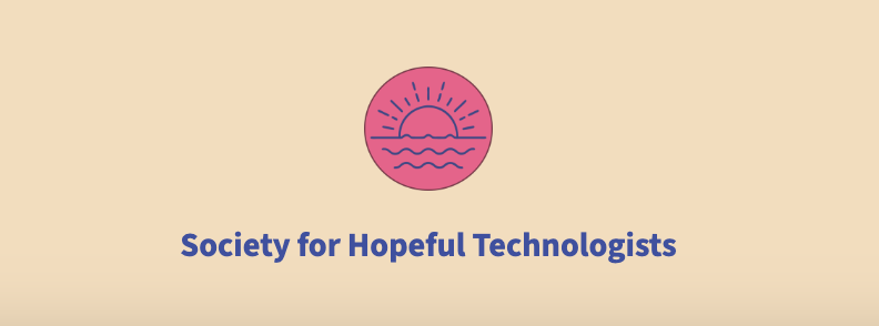 Society for Hopeful Technologists - written against a yellow background with a pink and navy icon showing a sunrise