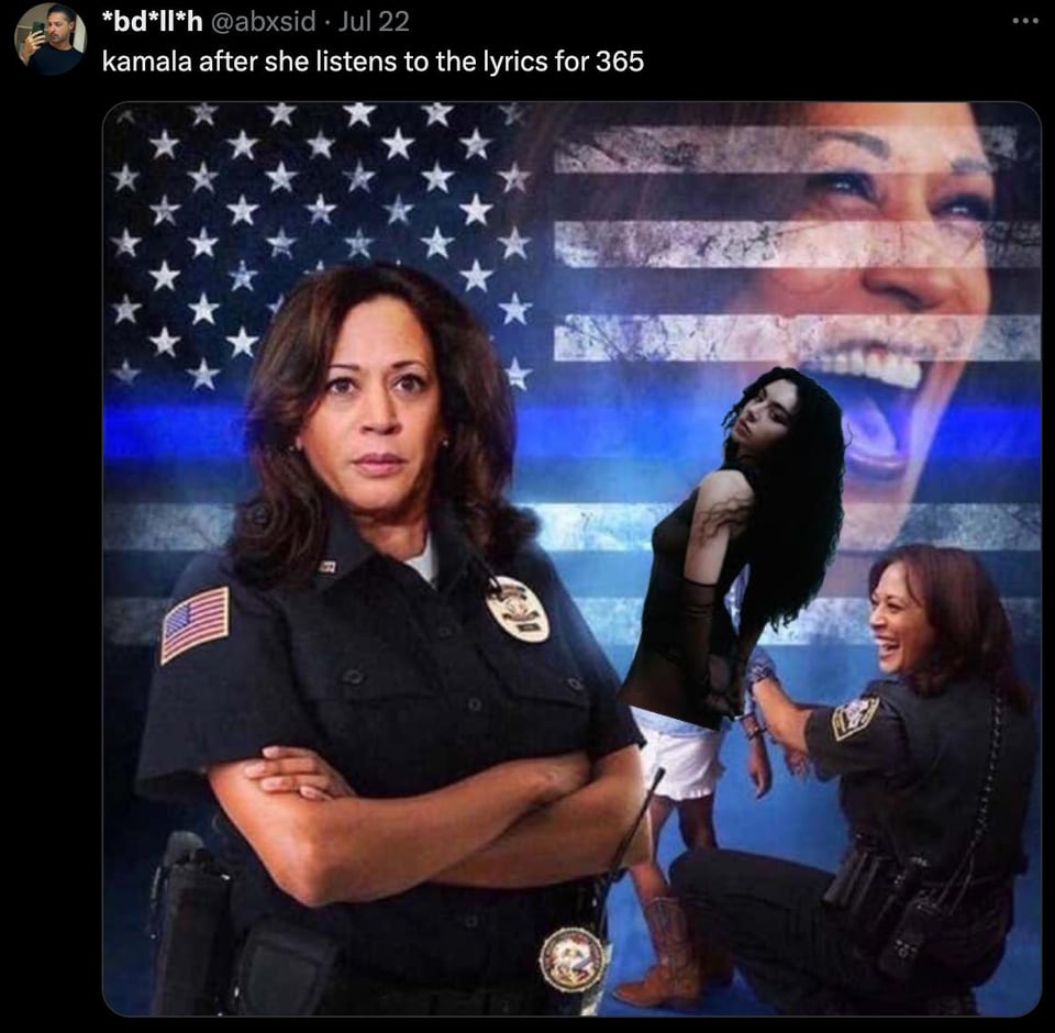 A screenshot of a tweet saying "kamala after she listens to the lyrics for 365". Under it is a meme picture of Kamala Harris in police uniform handcuffing Charli XCX. The background has the Blue Lives Matter flag and a photo of Kamala laughing superimposed onto it.