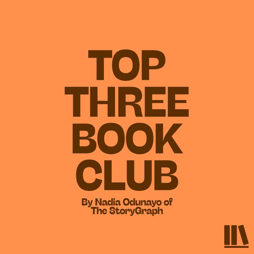Orange title card reading “TOP THREE BOOK CLUB” in large dark brown text, with smaller text underneath: “By Nadia Odunayo of The StoryGraph.” StoryGraph logo in the bottom-right corner.