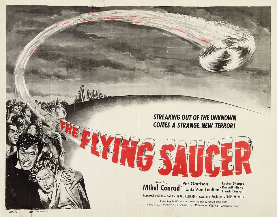 Illustrated poster for the movie "The Flying Saucer." To the left is a group of people cowering in fear from a grey saucer in the sky. The movie tag line reads "Streaking out of the unknown comes a strange new terror!"