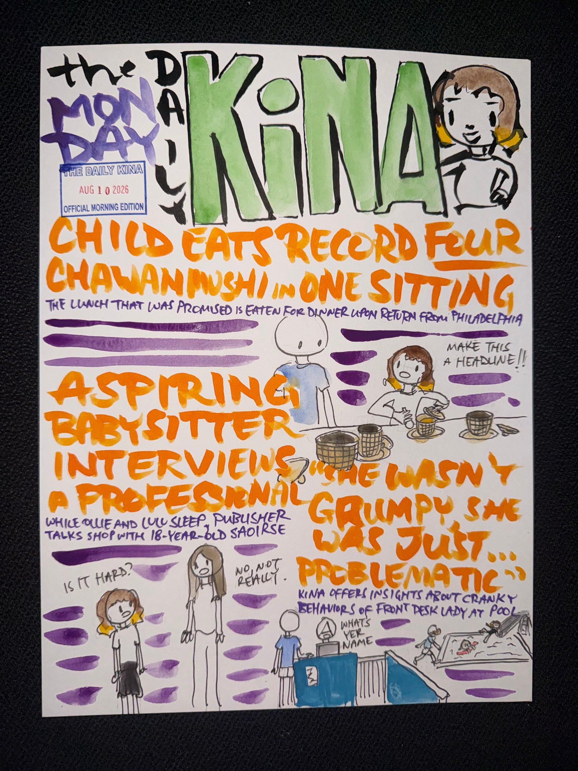The Daily Kina for August 10, 2026. Top story: Child Eats Record Four Chawanmushi in One Sitting. Also in this issue: Aspiring Babysitter Interviews a Professional; “She Wasn’t Grumpy She Was Just... Problematic”.