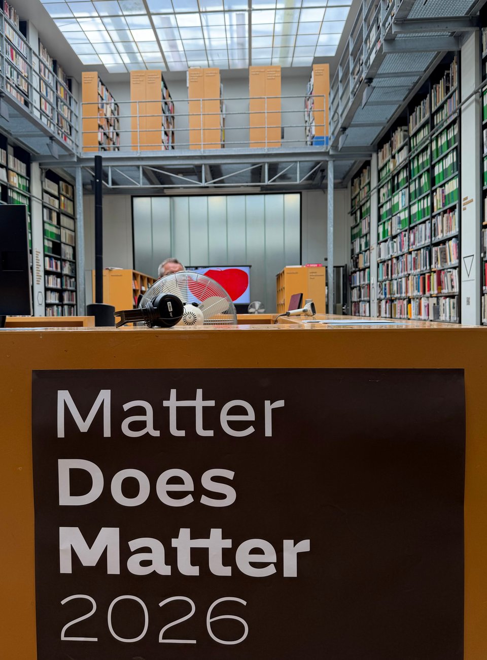 Poster on the KABK Library desk. It says “Matter does matter 2026” again in Action Grotesque.
