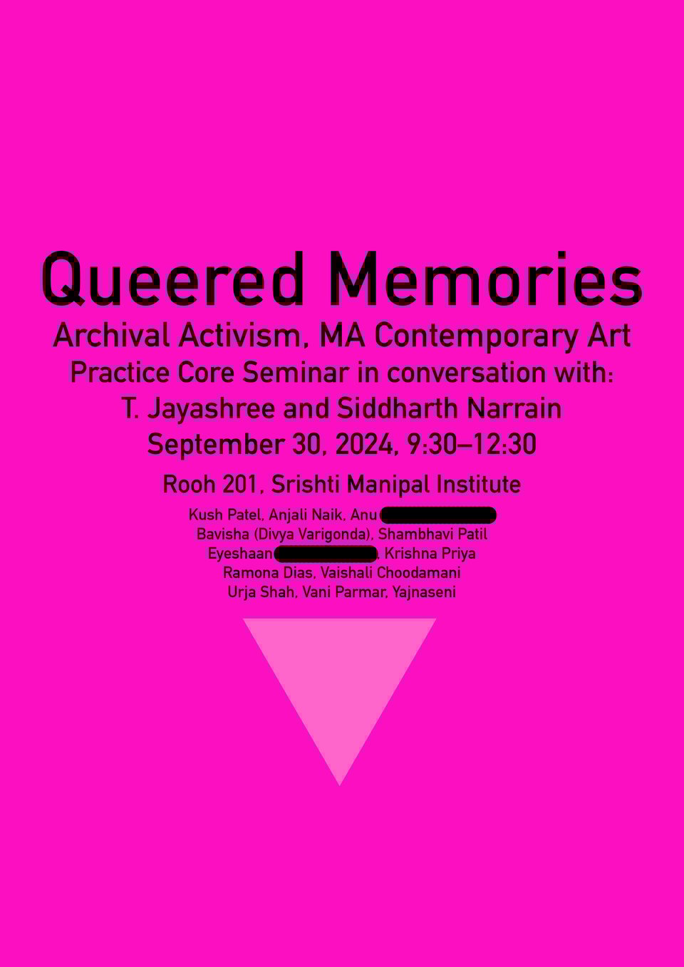 A bright pink poster of an event titled Queered Memories, Archival Activism, MA Contemporary Art Practice Core Seminar in conversation with: T. Jayashree and Siddharth Narrain, scheduled on September 30, 2024, from 9:30 AM to 12:30 PM at Srishti Manipal Institute, Bengaluru, India.
