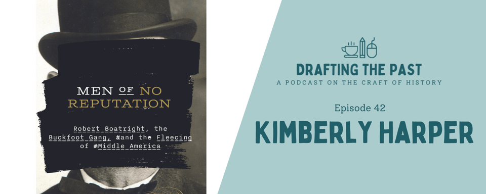 Graphic that includes a book cover with a man in a bowler hat and the title "Men of No Reputation," along with text that reads "Episode 42: Kimberly Harper."