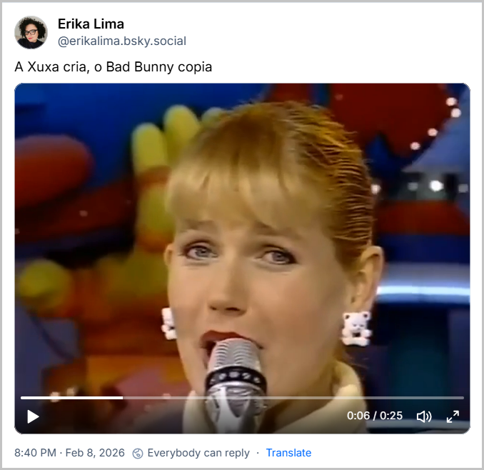 Post de Erika Lima (‪@erikalima.bsky.social‬) com o texto: A Xuxa cria, o Bad Bunny copia (video da Xuxa falando nomes dos países do continente americano)