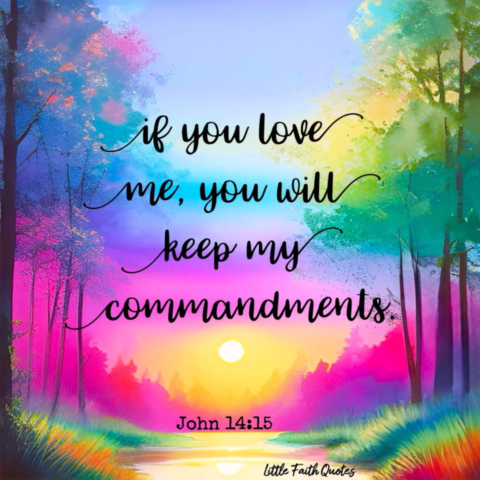 “If you love me, you will keep my commandments." ~John 14:15. The sun sets in a hot pink sky. A beautiful green and blue forest stands tall in the foreground. Image by: @Little Faith Quotes.
