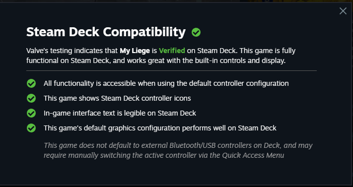 The Steam Deck Compatibility that is displayed in Steam when you are on the My Liege store page. Lots of green checkmarks!