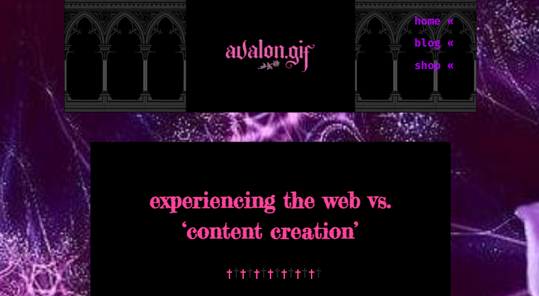 experiencing the web vs. 'content creation' - a screenshot of a blog post from avalongif.com, with a purple background from the old web