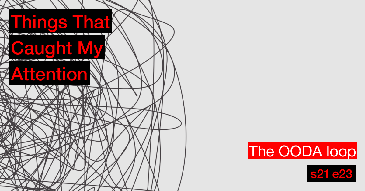 s21e23: The OODA loop