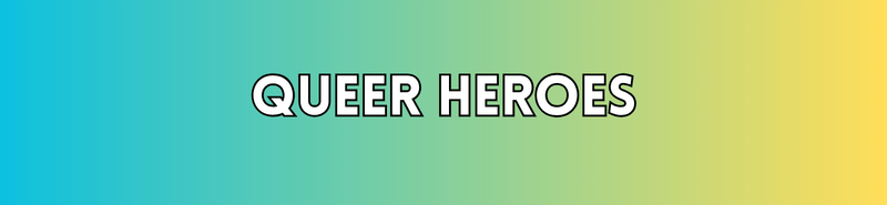 Queer Heroes