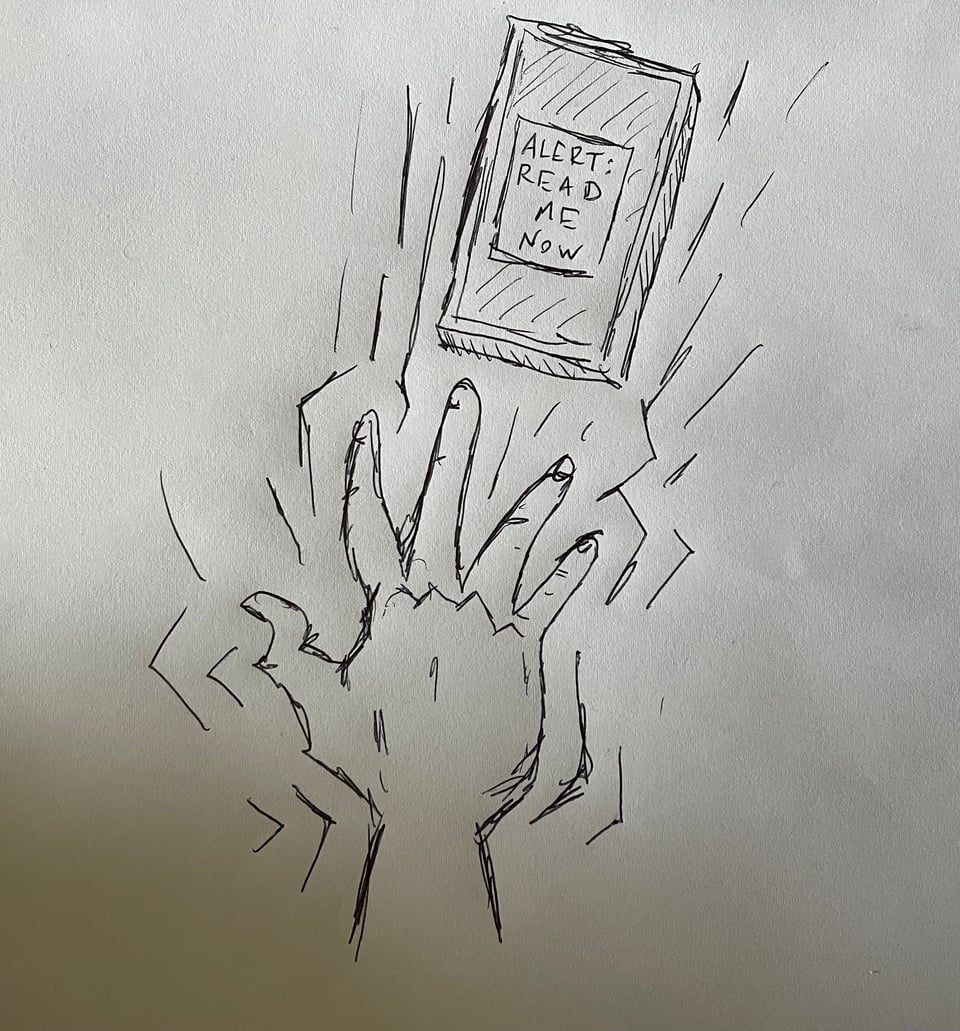 A rough sketch of a hand struggling to reach for a phone with the words ALERT READ ME NOW on it