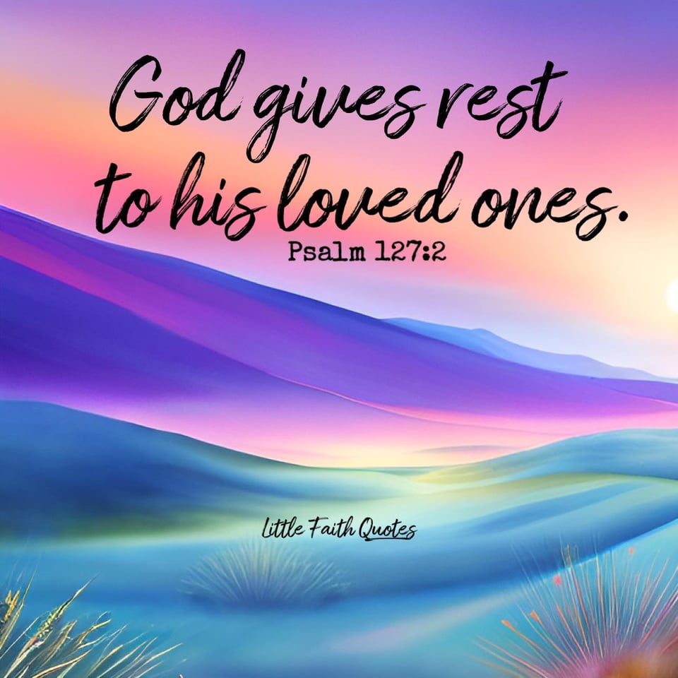 "It is useless for you to work so hard from early morning until late at night, anxiously working for food to eat; for God gives rest to his loved ones." ~Psalm 127:2. The sun sets over beautiful blue and violet hills. The sky pops in shades of peach and violet. Image by: @Little Faith Quotes.........................