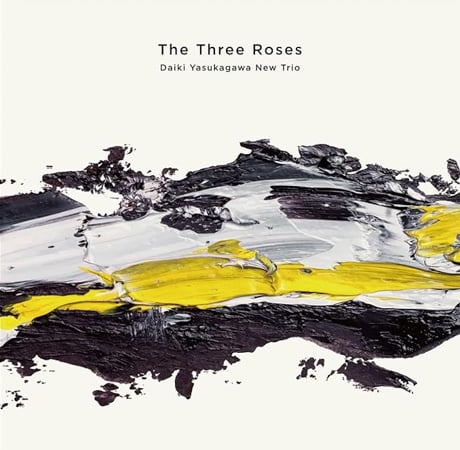 Daiki Yasukagawa New Trio: The Three Roses