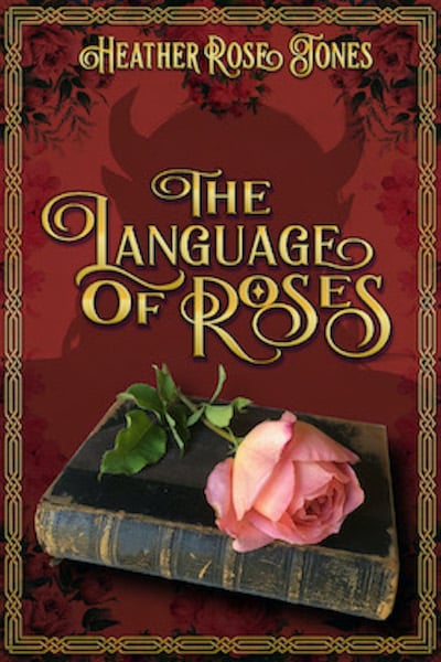 Book cover for The Language of Roses by Heather Rose Jones
