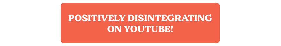 Orange button that says positively disintegrating on YouTube in white letters