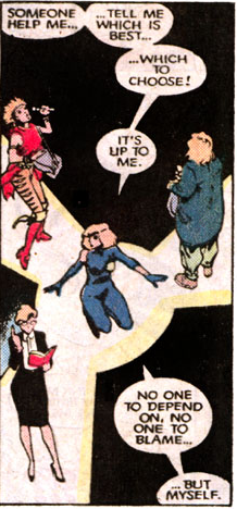 Dazzler in the center of three pathways representing different lives for her to choose. One is a rockstar, one is a lawyer and one is without a home. Dazzler: Someone help me... ...tell me which is best... ...which to choose! It's up to me. No one to depend on, no one to blame... ...but myself.