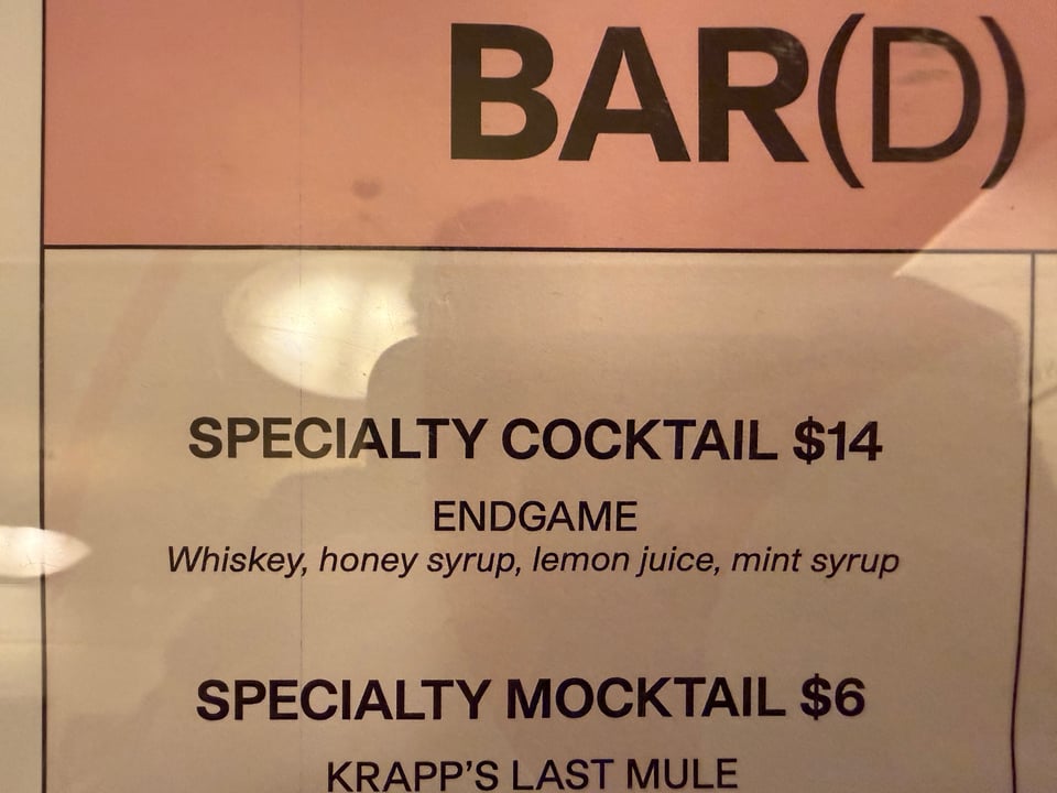 photo of a bar menu with a Specialty Cocktail called the ENDGAME, with whiskey, honey syrup, lemon juice, and mint syrup for the ingredients. It did not play; that drink sent me for a loop
