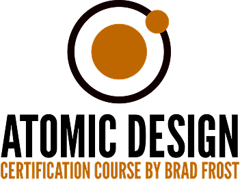Atomic Design — Certification Course by Brad Frost