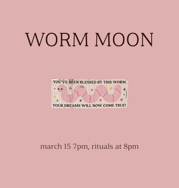 flyer for worm moon on march 15 at 7pm