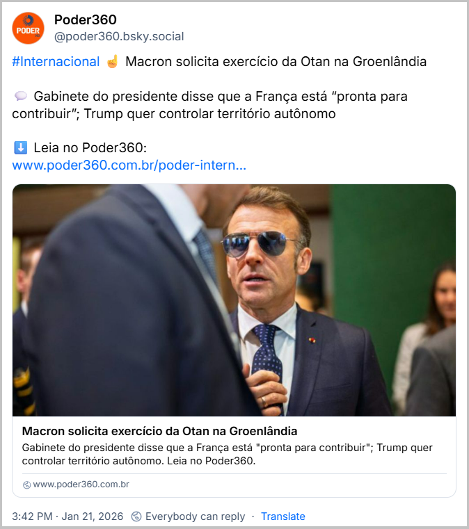 Post de ‪Poder360‬ ( ‪@poder360.bsky.social‬) com o texto: #Internacional ☝️ Macron solicita exercício da Otan na Groenlândia 
💬 Gabinete do presidente disse que a França está “pronta para contribuir”; Trump quer controlar território autônomo (post contém link)