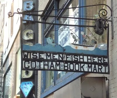 "Wise Men Fish Here;" the old Gotham Book Mart sign.