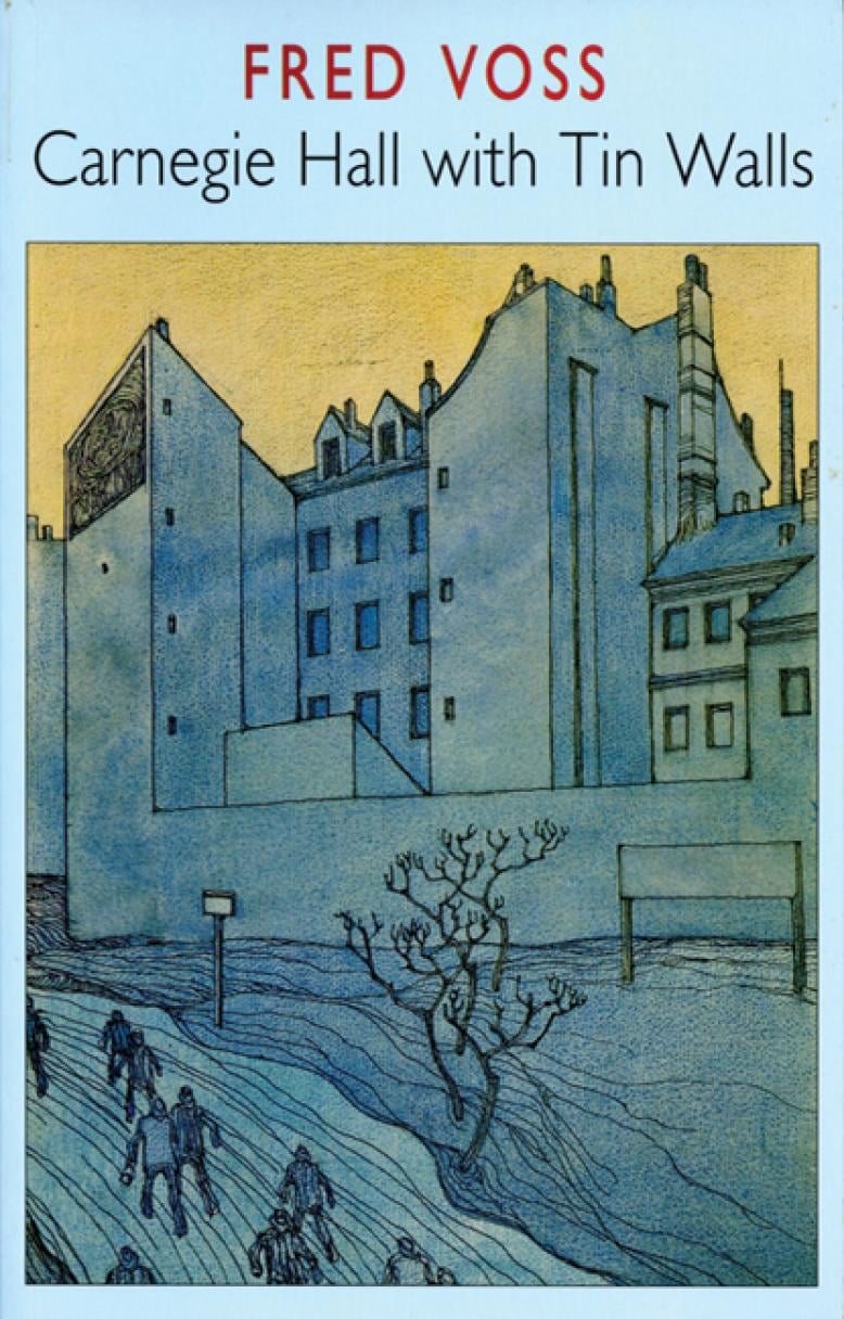 Front cover of Carnegie Hall with Tin Walls by Fred Voss. It features a pictire of a factory type building with a line of workers walking along a path outside it