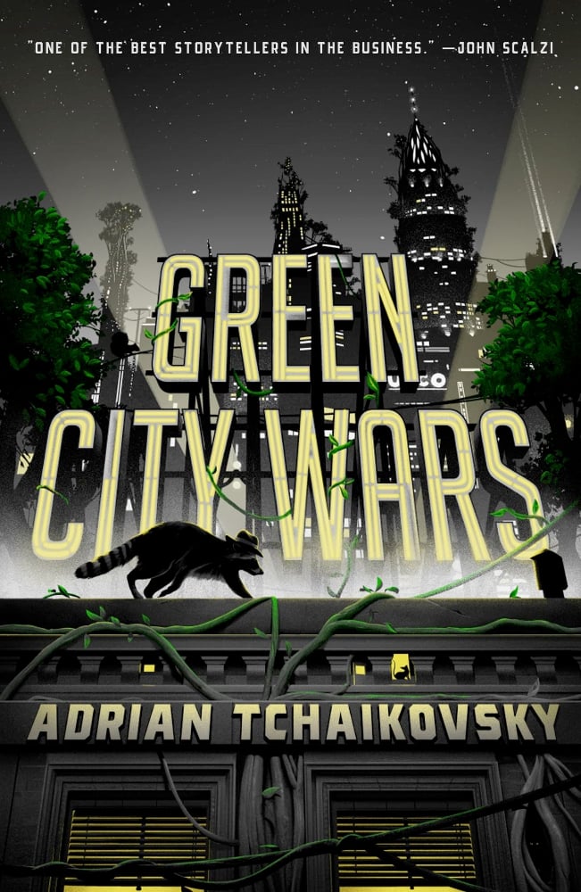 cover for Adrian Tchaikovsky's Green City Wars. There's a building in the foreground with vines crawling over the edge of the roof, and a raccoon with a hat is walking across, close to the middle of the cover. There's a city scape in the background.