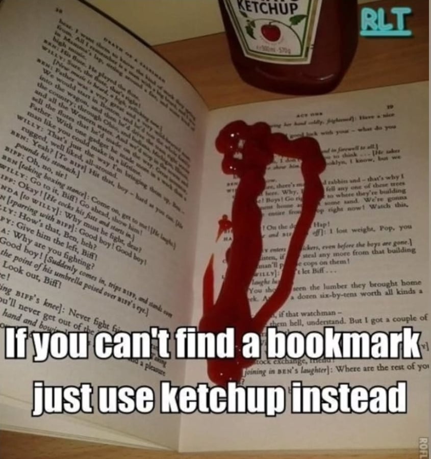 A photo of an open copy of the Death of a Salesman script, with ketchup poured over a significant part of the right-hand page. Overlaid text reads: If you can't find a bookmark just use ketchup instead