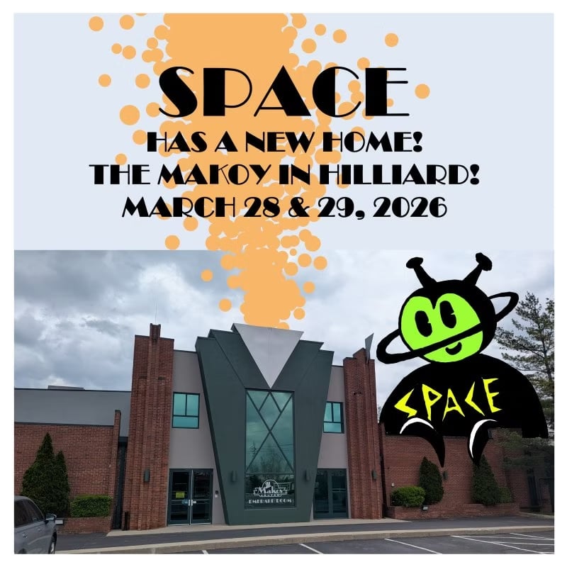This is an ad for SPACE. It says, "SPACE HAS A NEW HOME! THE MAKOY IN HILLIARD! MARCH 28 & 29, 2026"