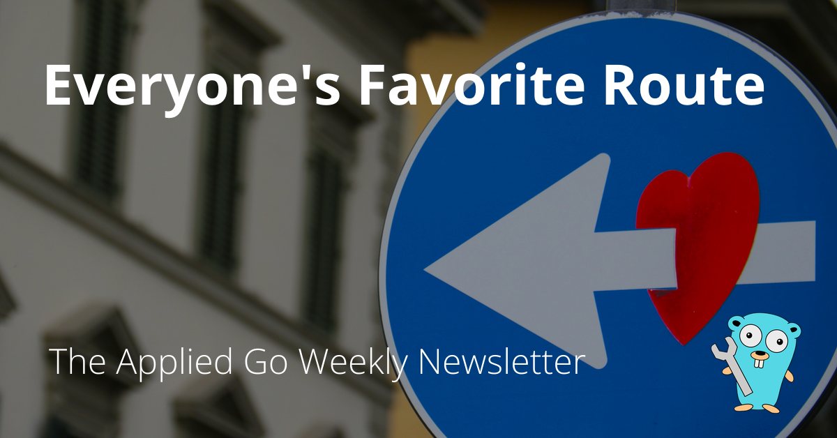 Everyone's Favorite Route • The Applied Go Weekly Newsletter 2025-01-19