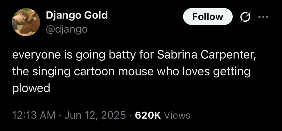 twitter screenshot by @django: everyone is going batty for Sabrina Carpenter, the singing cartoon mouse who loves getting plowed