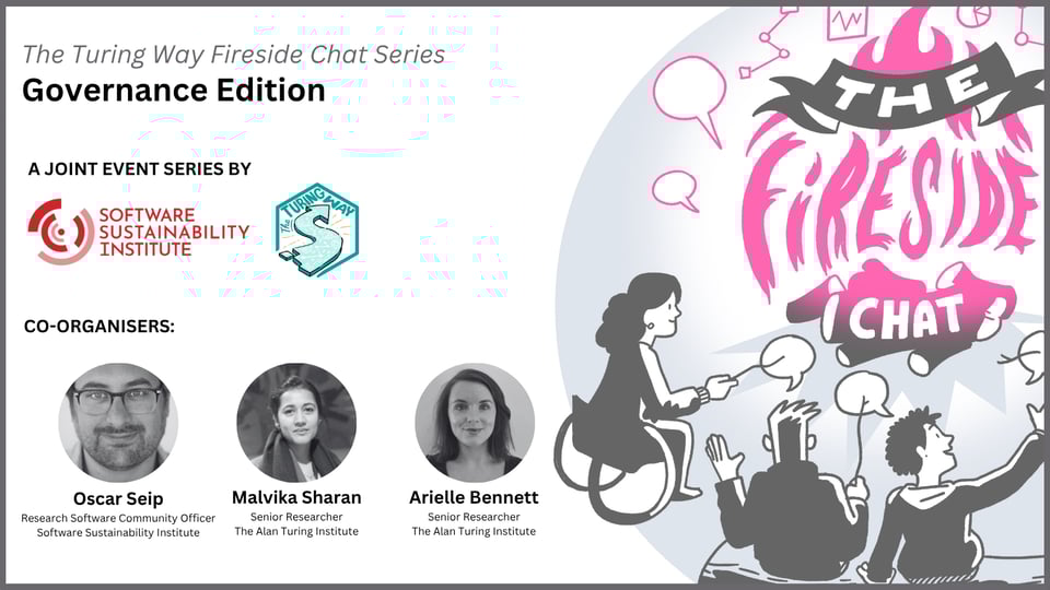 Alt: A banner announcing the Fireside Chat with a hand-drawn sketch of a bonfire on the right side, showing a group of people chatting. On the left is the red logo of SSI and the green logo of *The Turing Way*. The text says "*The Turing Way* Fireside Chat series - governance edition". Co-organisers listed are Oscar Seip, Malvika Sharan and Arielle Bennett.