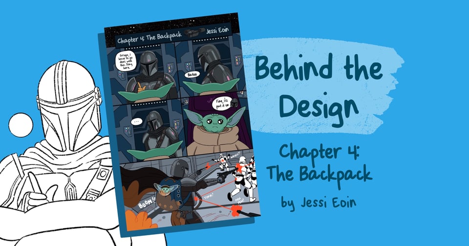 A blue background with Jessi Eoin's comic "Chapter 4: The Backpack" on it. To the left is a black and white drawing of the Mandalorian and Grogu, and to the right is text that reads, "Behind the Design: Chapter 4: The Backpack by Jessi Eoin."