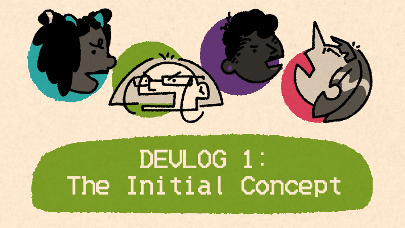 DEVLOG 1 - The Initial Concept