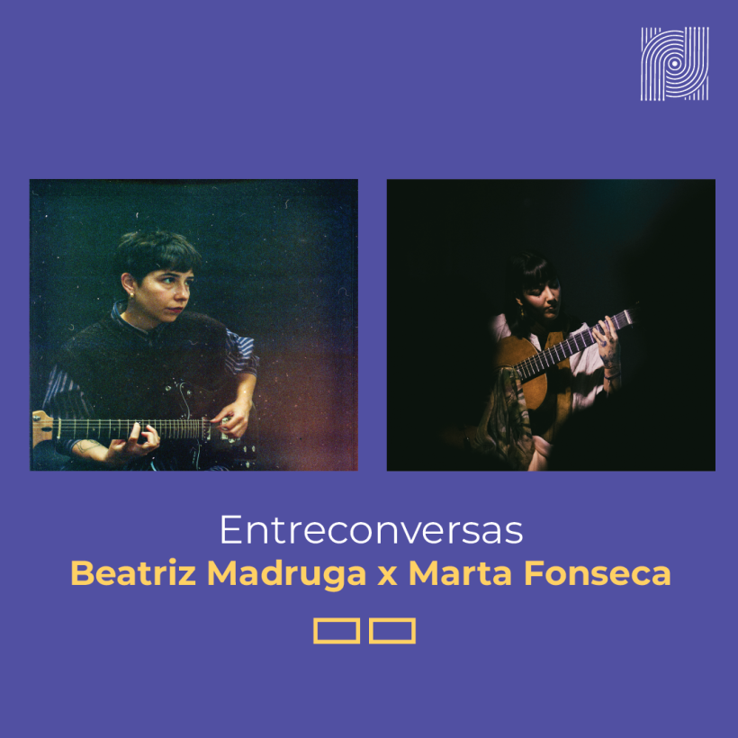 Entreconversas entre Beatriz Madruga e Marta Fonseca