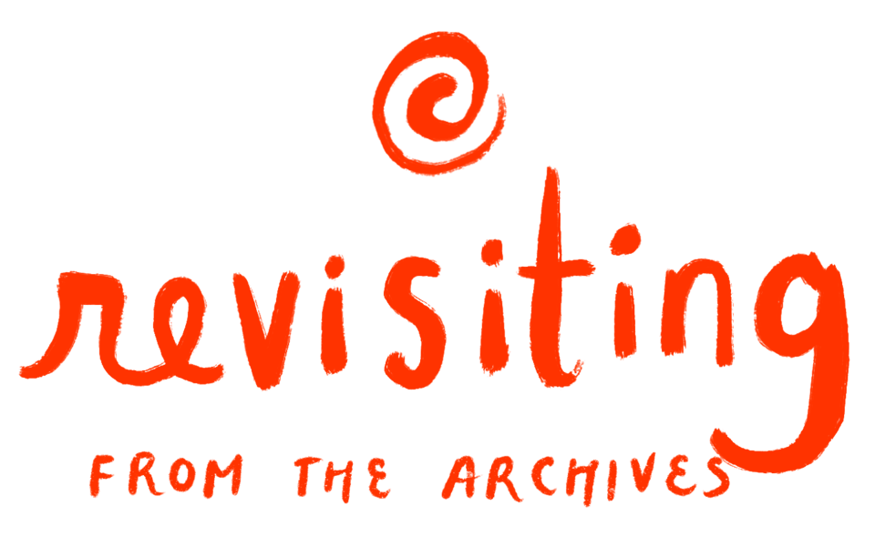 revisiting the archives