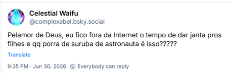 Post de Celestial Waifu (‪@complexabel.bsky.social‬): Pelamor de Deus, eu fico fora da Internet o tempo de dar janta pros filhes e qq porra de suruba de astronauta é isso?????