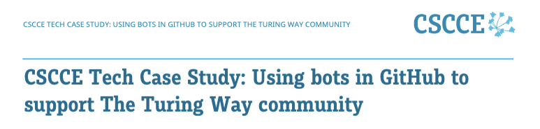 White background with blue text that says: "CSCCE Tech Case Study: using bots in GitHub to support The Turing Way community."