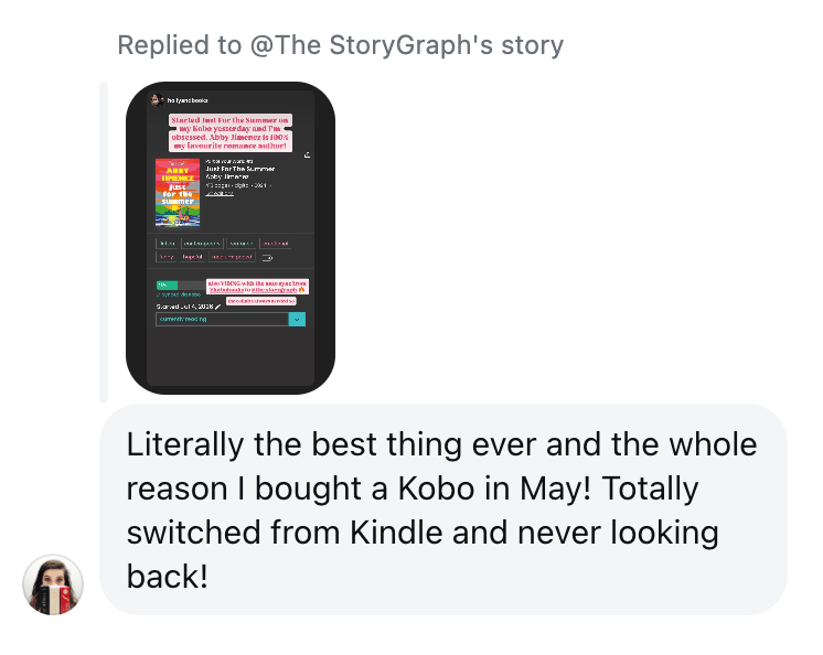 Screenshot of a direct message replying to a StoryGraph story. The reader writes: "Literally the best thing ever and the whole reason I bought a Kobo in May! Totally switched from Kindle and never looking back!"