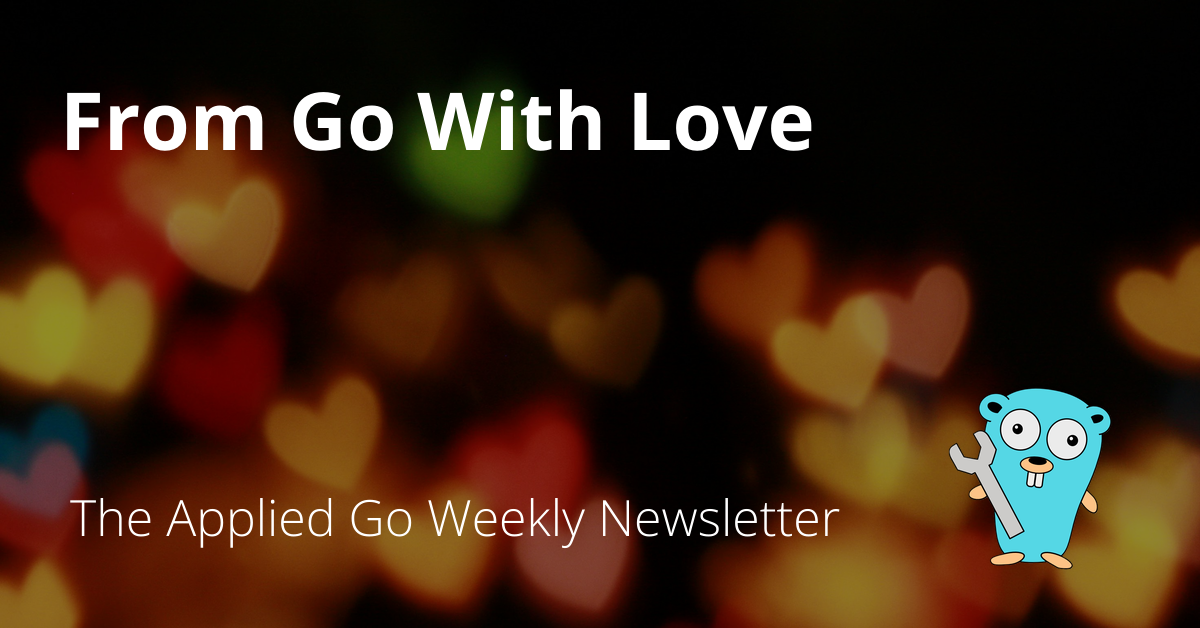 From Go With Love • The Applied Go Weekly Newsletter 2025-02-23